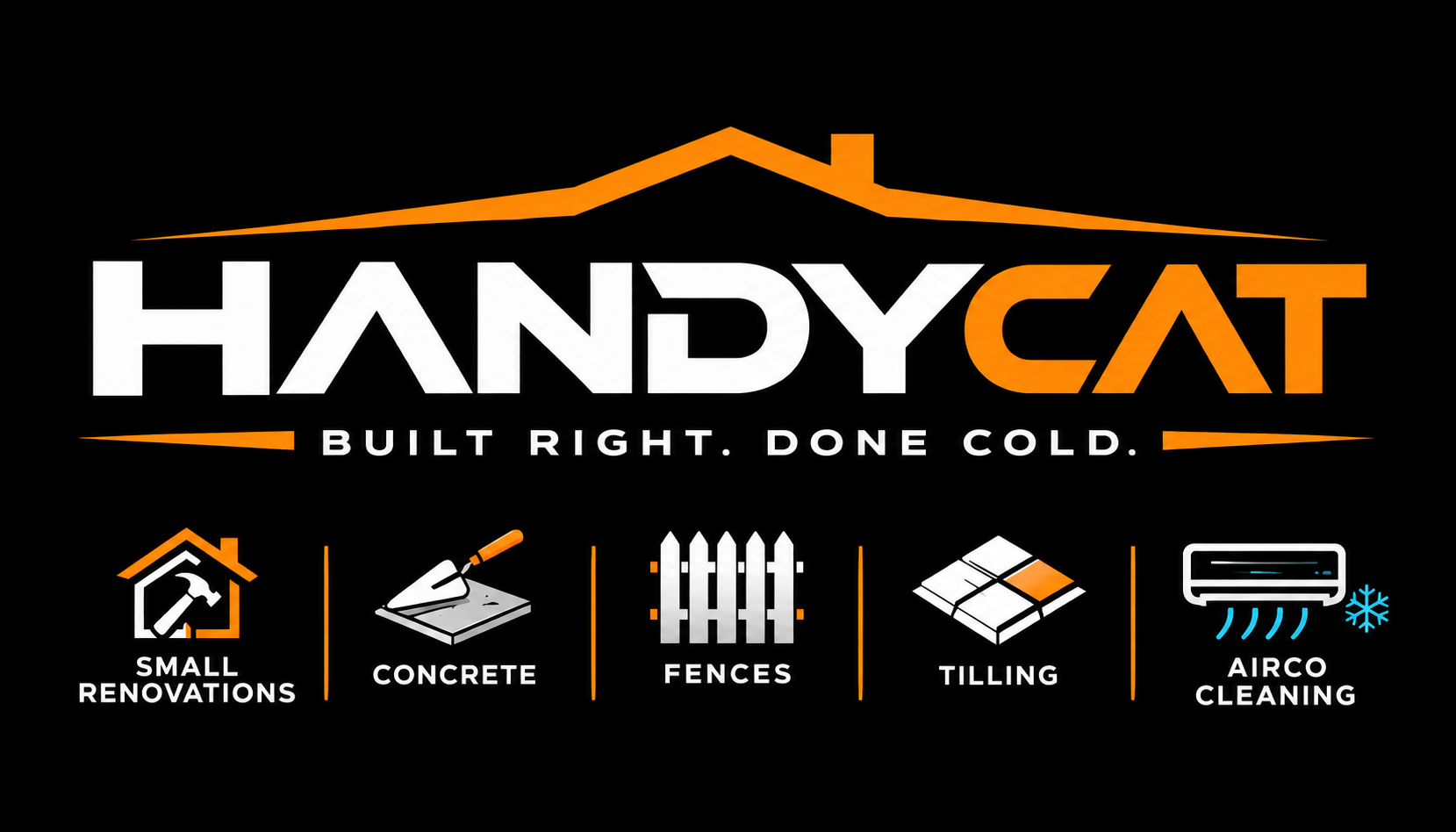 HandyCat — built right, done cold. Small renovations, concrete, fences, tilling and airco cleaning.